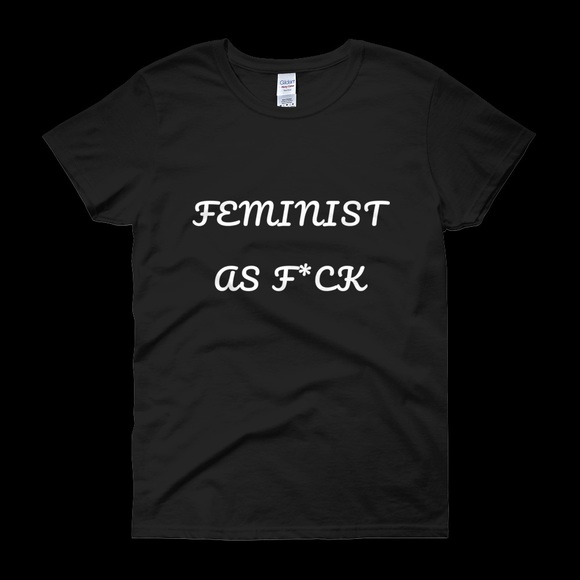 💋FEMINIST AS F*CK SCRIPTED WOMAN’S T-SHIRTS - Picture 3 of 6